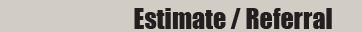 Estimates and Referrals